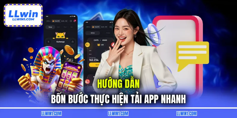 Hướng dẫn bốn bước thực hiện tải app nhanh
