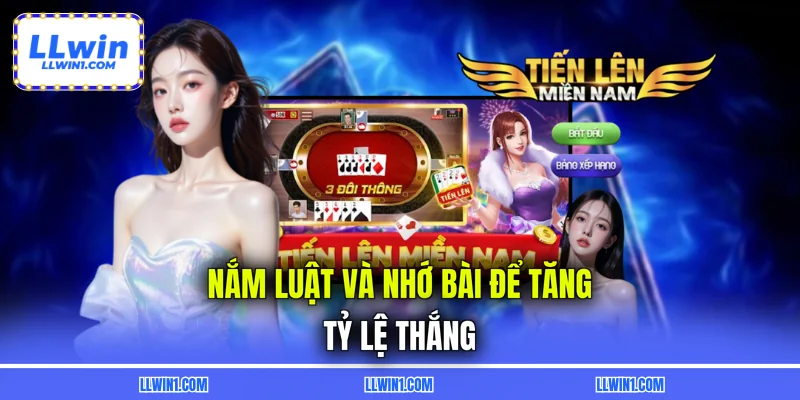 Nắm luật và nhớ bài để tăng tỷ lệ thắng