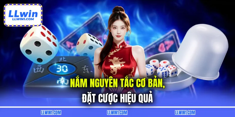 Nắm nguyên tắc cơ bản, đặt cược hiệu quả